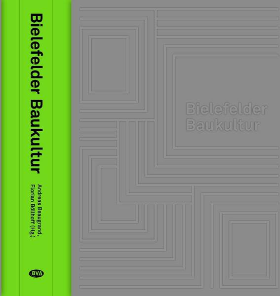 Bielefelder Baukultur - in Industrie, Wirtschaft und Dienstleistung 1986-2020